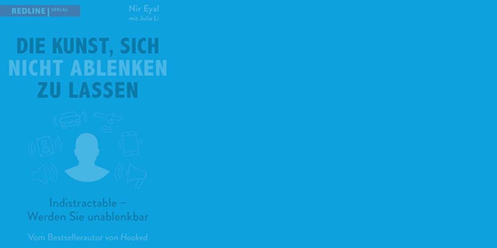 die kunst sich nicht ablenken zu lassen